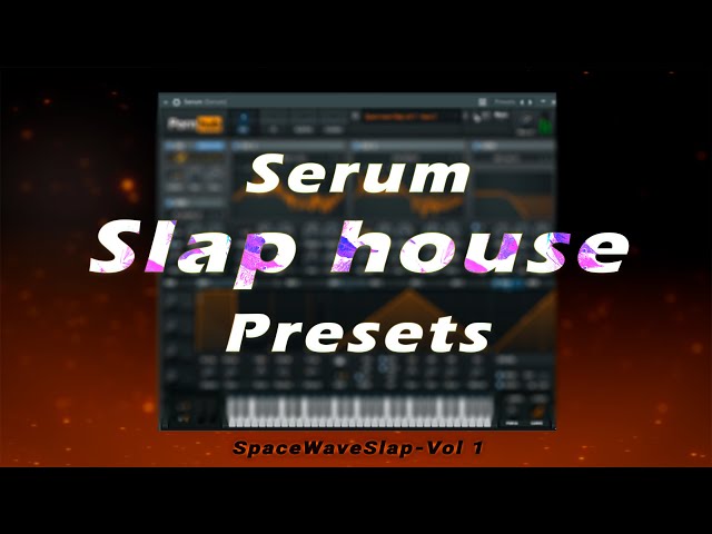 Slap House Preset Pack for Serum - Space Wave Slap Vol 1