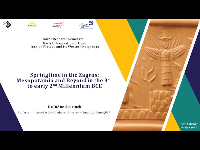 Springtime in the Zagros: Mesopotamia and Beyond in the 3rd to early 2nd  Millennium BCE