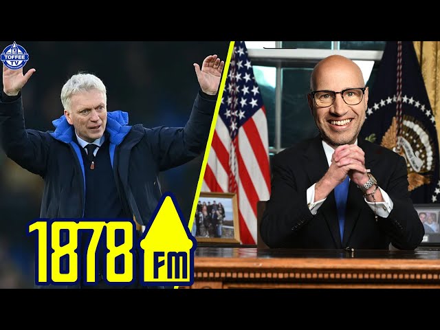 Moyes Brightens The Mood | Which Everton Player Would You Pardon? | 1878FM Everton Podcast