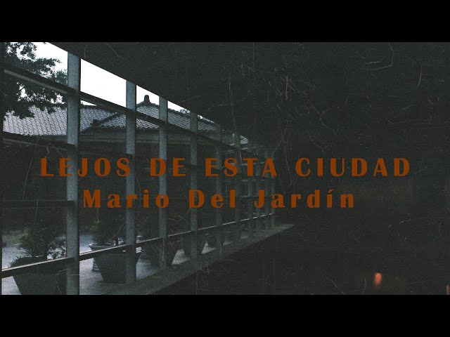 Mario Del Jardín - Lejos De Esta Ciudad (Lado B) (Lyric Video)