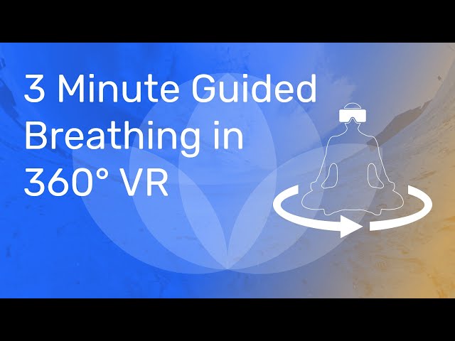 3 Minute Guided Abdominal Breathing in 360 VR