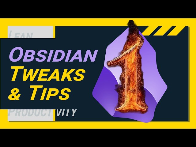 Awesome OBSIDIAN TWEAKS and TIPS You Did Not Know You Need - Episode I