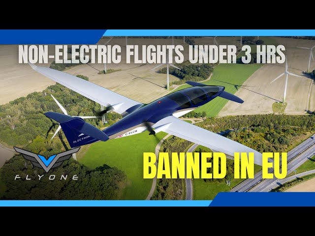 Non electric short-haul flights under 3 hours BANNED in EU