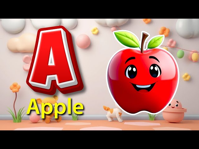 A for Apple A B C Song | Fun Alphabet Song for Kids | Learn ABC with Music Colorful 3D Animation F18