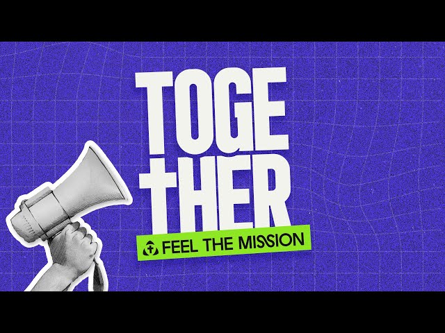 O MAIOR MOVIMENTO missionário multisite que você já viu! - Together Feel The Mission 2025