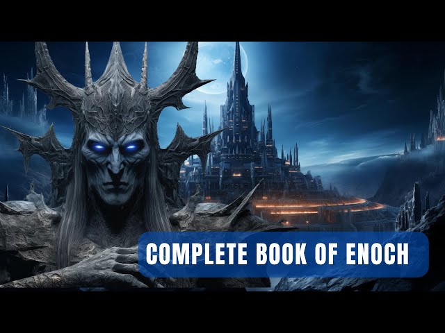 The Complete Book of Enoch Banned From The Bible SHOCKING Revelations