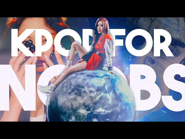 BEST introduction to KPOP for NOOBS