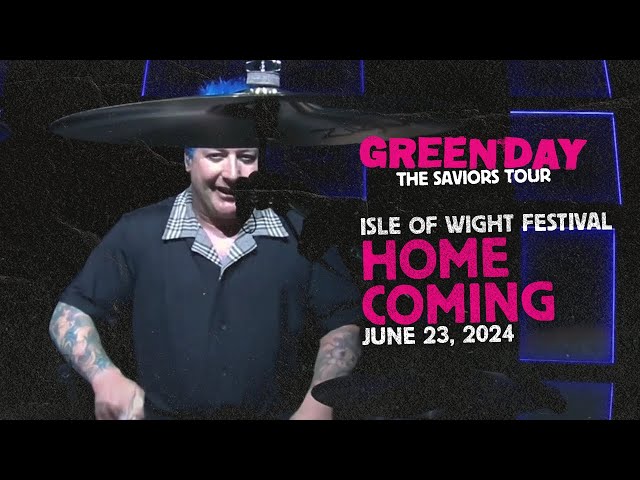 Green Day: Homecoming [Live at the Isle Of Wight Festival | June 23, 2024]