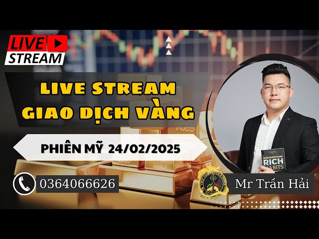 LIVESTREAM THỰC CHIẾN GIAO DỊCH VÀNG PHIÊN MỸ  24/02/2025  GIÁ VÀNG, FOREX #tradingmap #livetrading