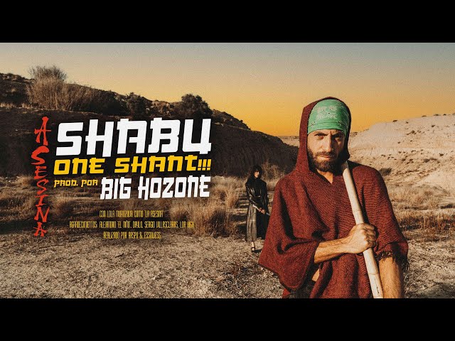 SHABU ONE SHANT & BIG HOZONE - ASESINA [Official Video]