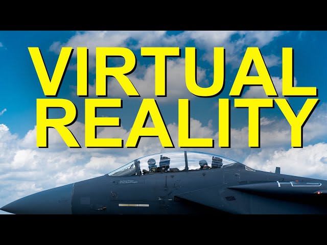 How Virtual Reality is Changing U.S. Air Force Training