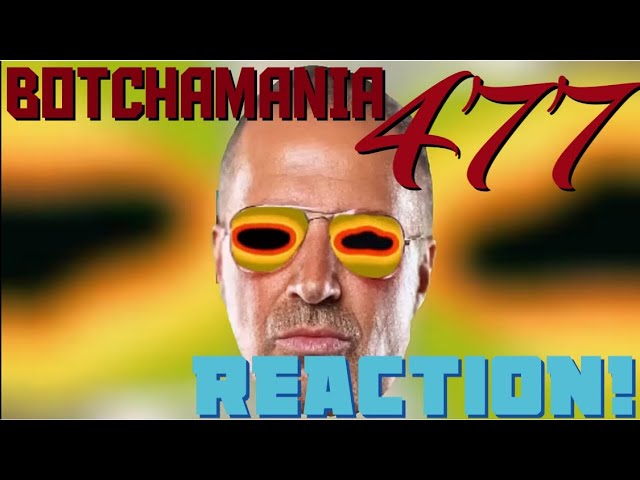 OH MY DON!!🤣BOTCHAMANIA 477 Reaction🔥