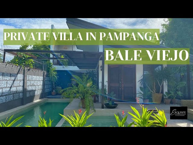 Looking For a Private Villa in San Fernando, Pampanga? | Bale Viejo in San Fernando, Pampanga