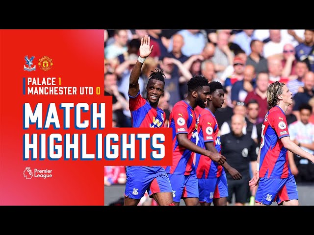 Match Highlights: Crystal Palace 1-0 Manchester United