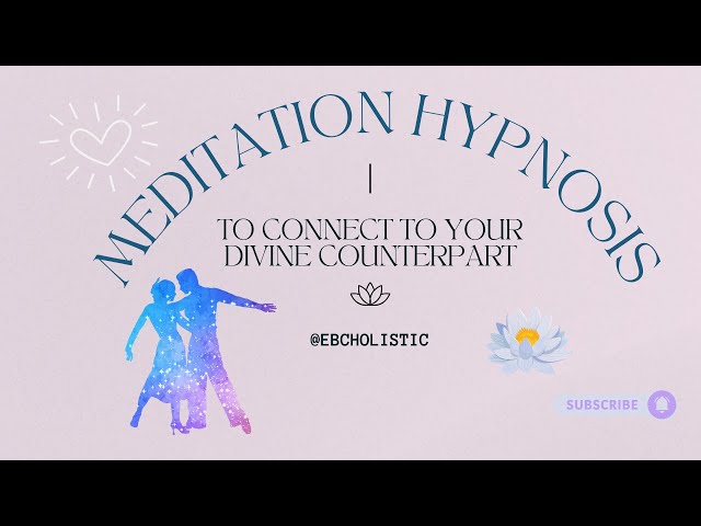 Meditation Hypnosis to reconnect with your Divine Counterpart #divineunion  #yinyang