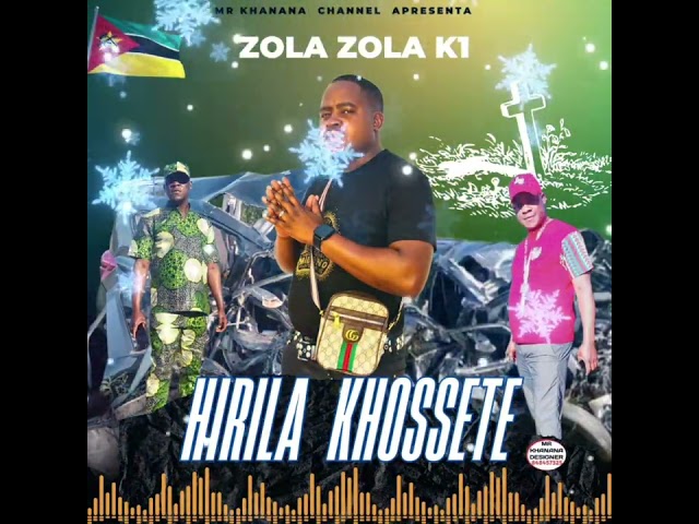 ZOLA ZOLA K1 - HIRILA KHOSSETE (HOMENAGEM)