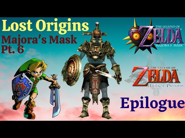 Lost Origins Majora's Mask Part 6: Epilogue