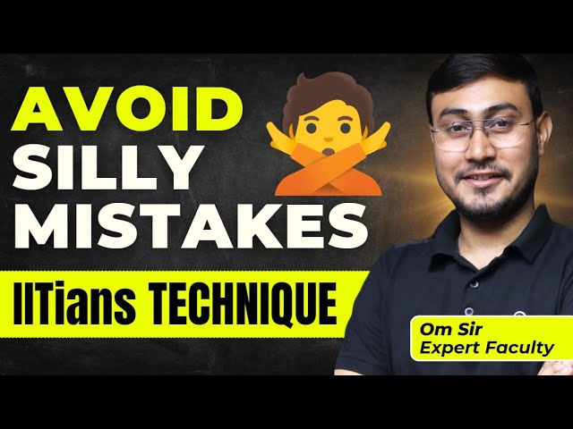 How to remove Silly mistakes in JEE ? : JEE 2026 | IIT Strategy & Motivation