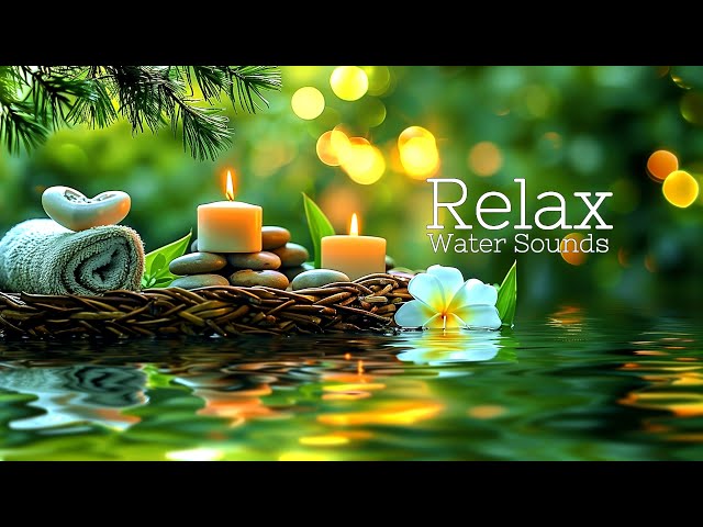 Relaxing Music with Water Sounds for Stress Relief 🌿 Relieve depression