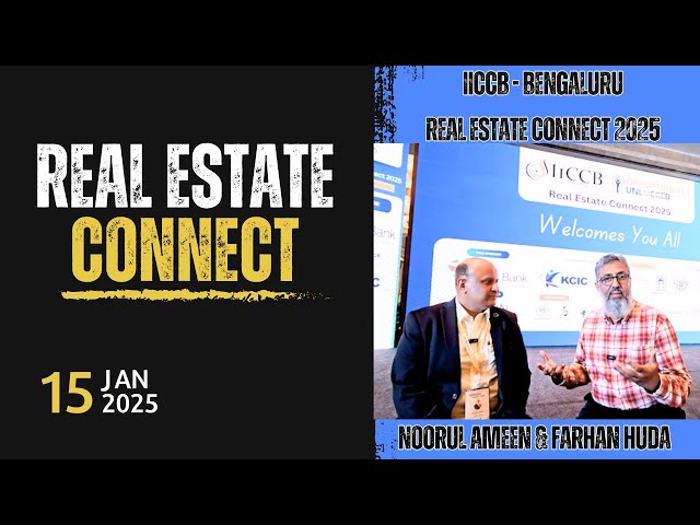 "From Connections to Impact: Key Outcomes of Real Estate Connect 2025" | Noorul Ameen & Farhan Hoda.