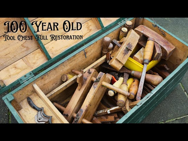 100 Year Old Tool Chest Full Restoration