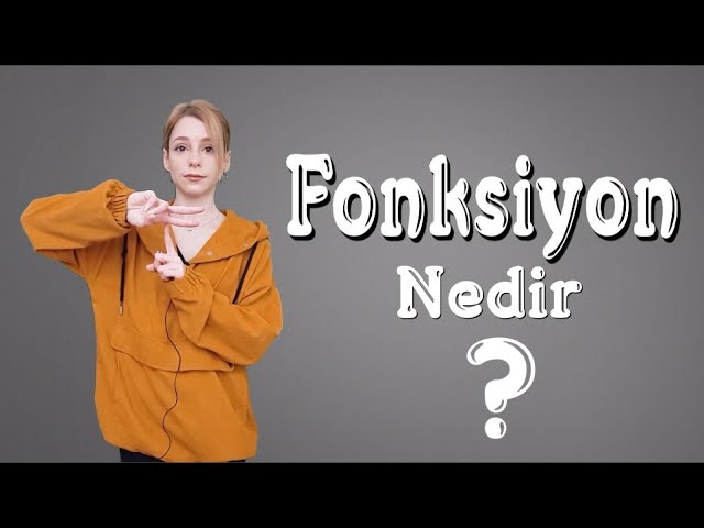 Fonksiyon Nedir?