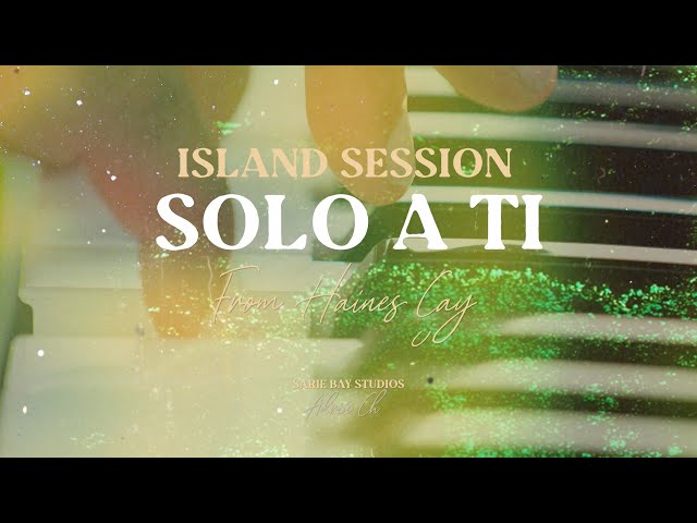 Adrián Ch - Solo a ti (Island Session) 2024