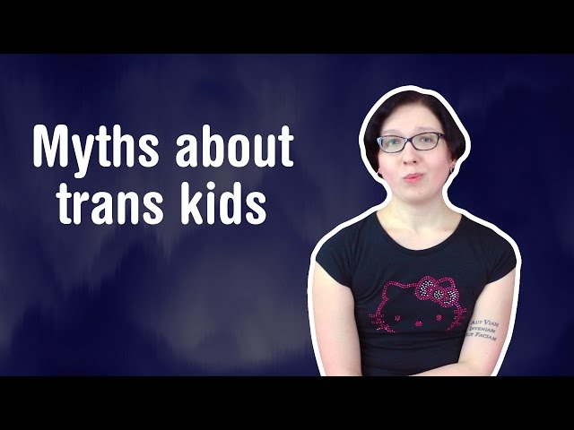 Debunking common myths about transgender youth (Gender Analysis)