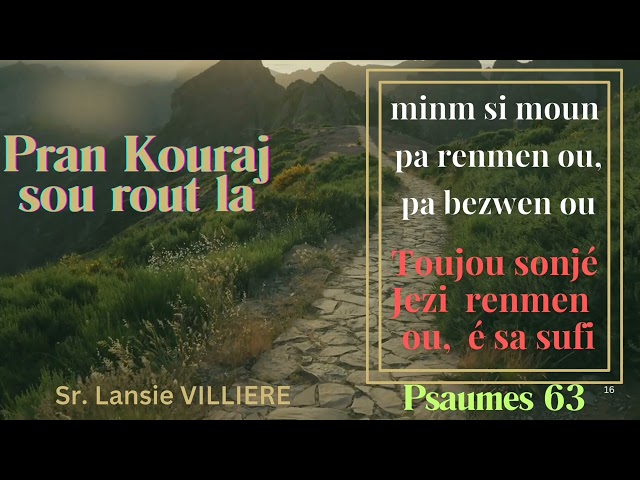 KOURAJ,  men m si moun pa renmen ou,  s..// Sr Lansie VILLIERE