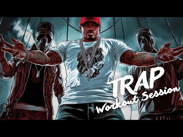 New Hip Hop 2025 Trap Gangster Mix The Ultimate Workout Session Playlist for Maximum Gains