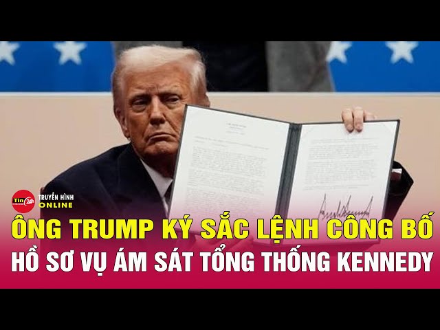 Tin thế giới mới nhất 24/1: Ông Trump ra lệnh giải mật vụ ám sát anh em nhà Kennedy | Tin24h