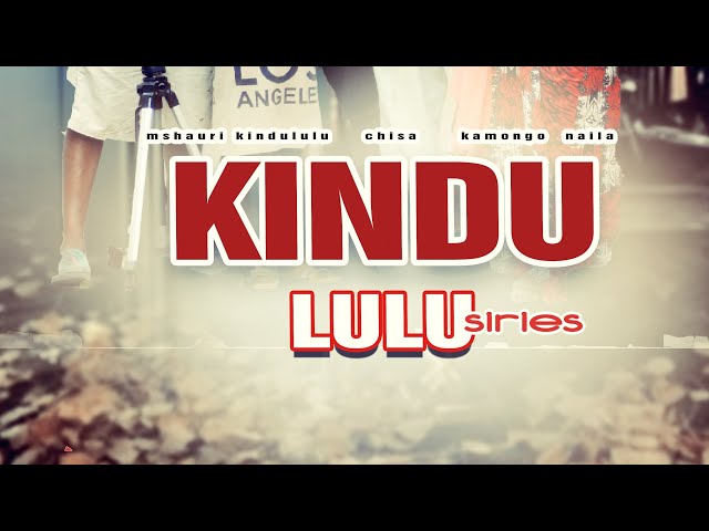 KINDU Lulu || EP 8 || promo coming soon|| New bongo movie#azam