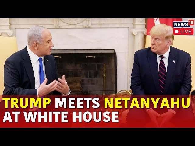 LIVE: Netanyahu Trump Meeting In White House | Trump Latest News |Gaza Ceasefire | N18G