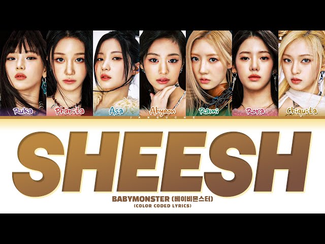 BABYMONSTER (베이비몬스터) - "SHEESH" (Color Coded Lyrics Eng/Rom/Han/가사)