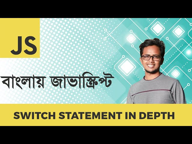 Switch Statement | JavaScript  Bangla Tutorial