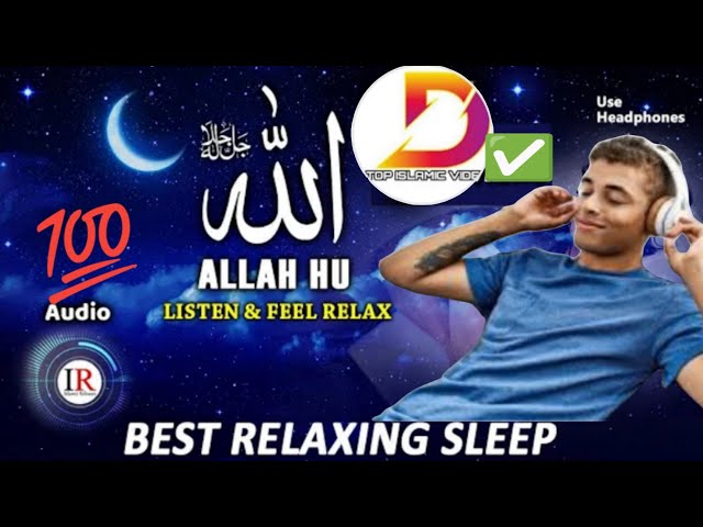 Relaxing Sleep, ALLAH HU, Listen & Feel Relax, Background Nasheed Vocals Only, Islamic Releases