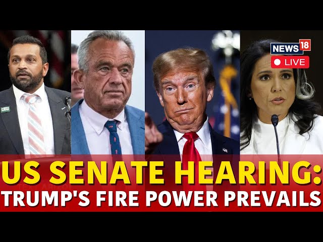 LIVE | Senate Confirmation Hearing | Kash Patel, RFK Jr And Tulsi Gabbard Senate Hearing | N18G