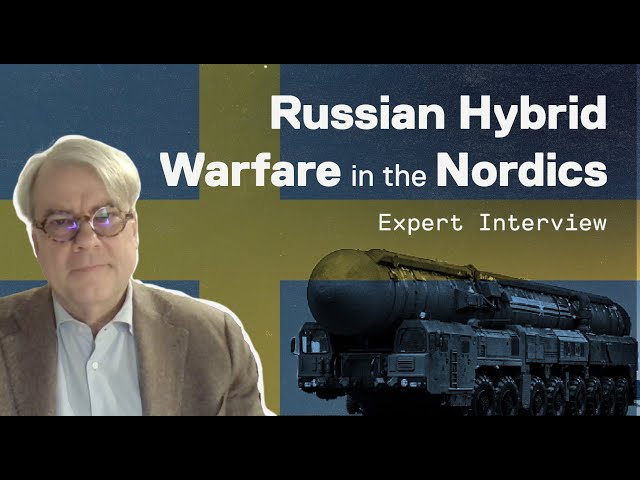 Russian Hybrid Warfare in the Nordics