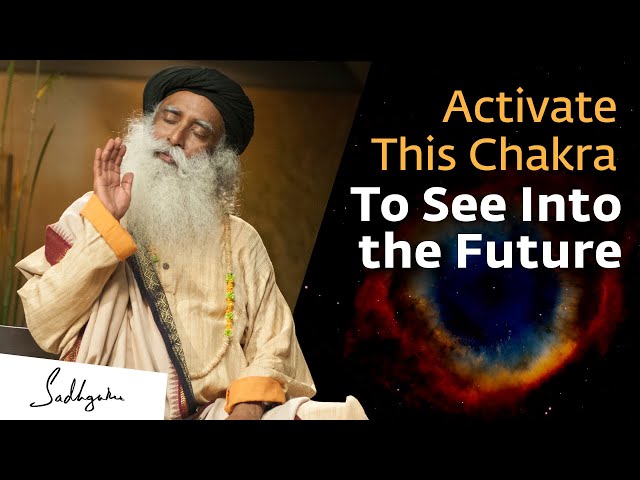 Activate This Chakra To See Into the Future | Sadhguru