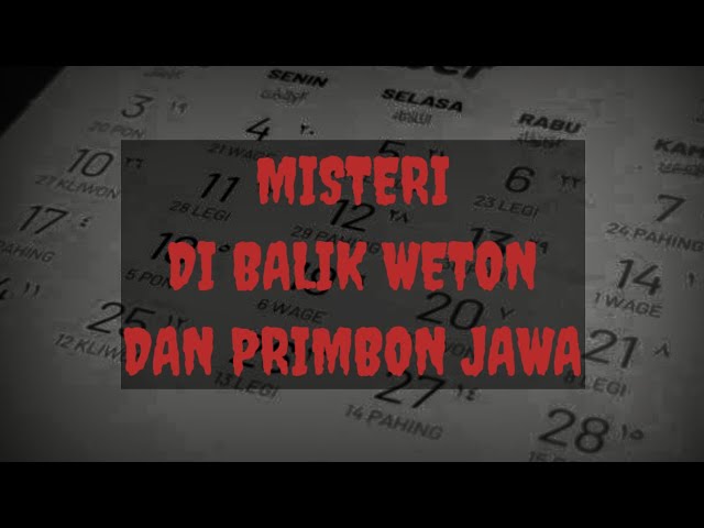 Weton dan Primbon Jawa!! Apa benar hanya sekedar "TRADISI LELUHUR ???" 🤔