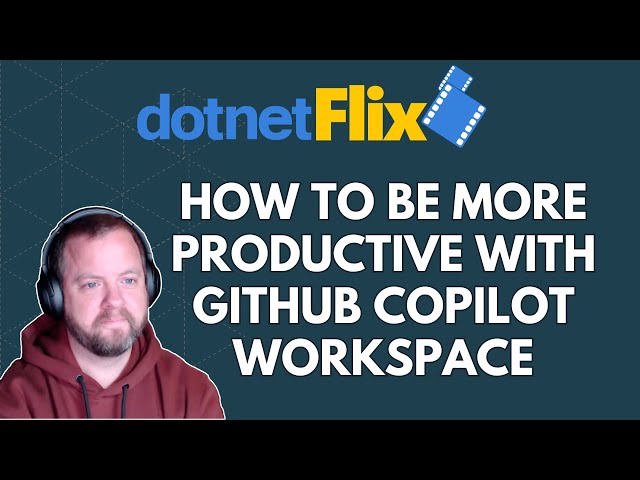 How to be more productive with Github Copilot Workspace