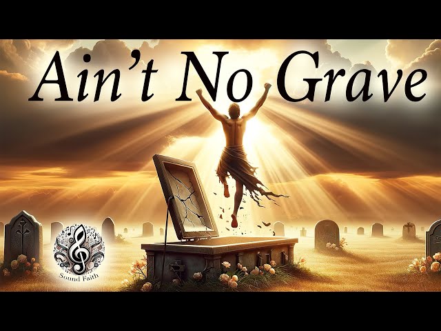 Ain't No Grave - Cornerstone Mennonite Choir