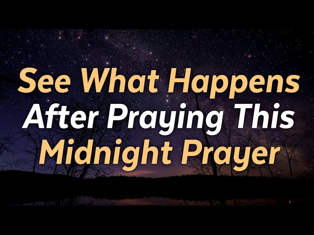 Watch What happens When You Say This Powerful Night Prayer