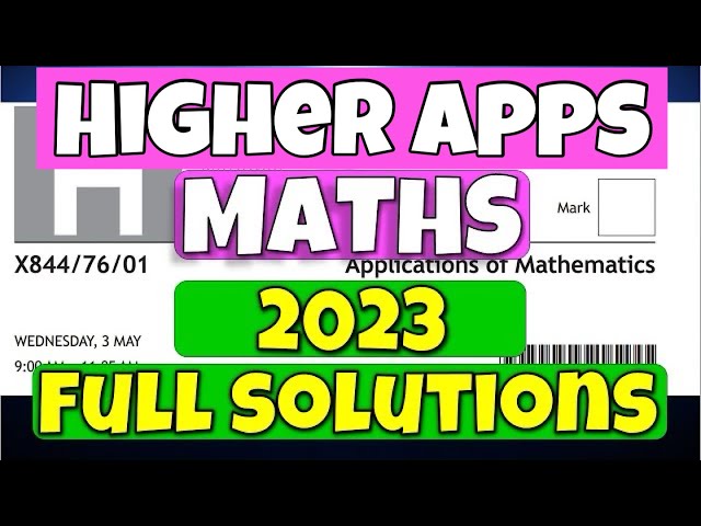 Higher Applications Of Maths 2023 - Full Solutions!