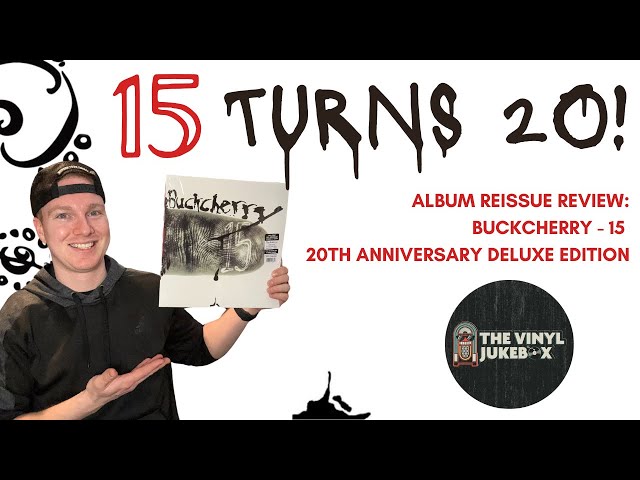 Buckcherry - 15 - 20th Anniversary Deluxe Vinyl Edition- Album Reissue Review