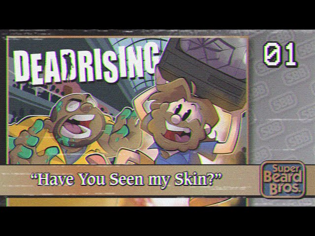 Dead Rising Deluxe Remaster | Ep. #1 | Have you Seen my Skin?