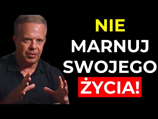 ZAJĘŁO MI PONAD 30 LAT, aby zrozumieć TO, CO POWIEM CI w 30 MINUT – Joe Dispenza