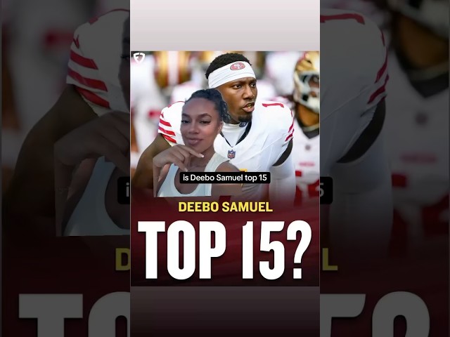 Is Deebo Samuel TOP 15?