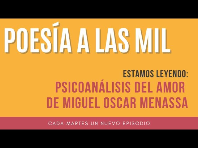 59. POESÍA A LAS MIL. PSICOANÁLISIS DEL AMOR, UN LIBRO DE MIGUEL OSCAR MENASSA