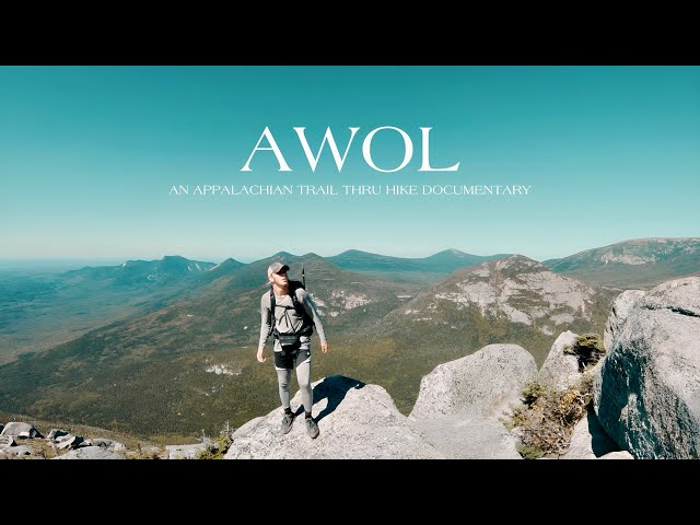 AWOL | An Appalachian Trail Thru Hike Documentary